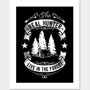 Real Hunter lives in the Forest Posters and Art